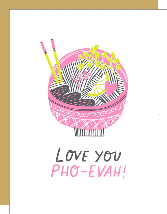 Love You Pho Reals Punny